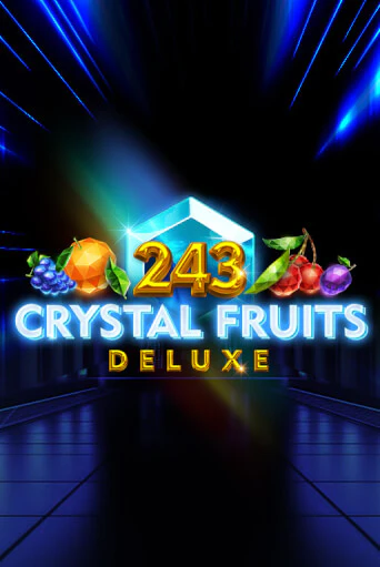 Демо игра 243 Crystal Fruits Deluxe без регистрации | Champion Slots BY 