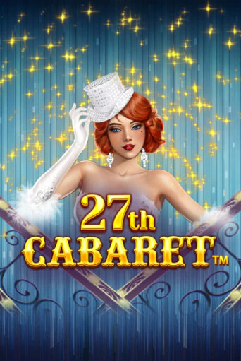 Демо игра 27th Cabaret без регистрации | Champion Slots BY 