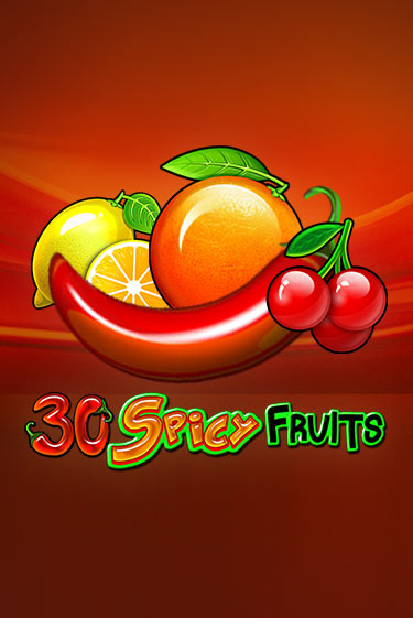 Демо игра 30 Spicy Fruits без регистрации | Champion Slots BY 