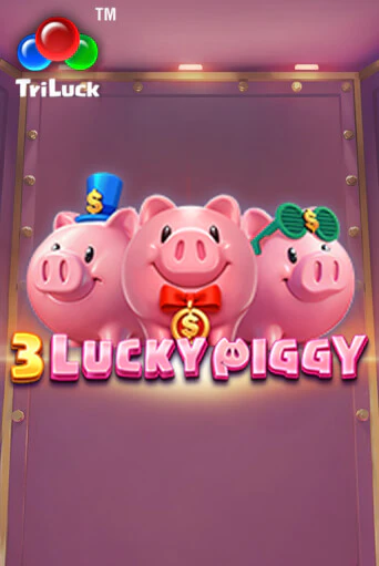 Демо игра 3 LUCKY PIGGY без регистрации | Champion Slots BY 