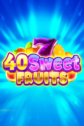 Демо игра 40 Sweet Fruits без регистрации | Champion Slots BY 