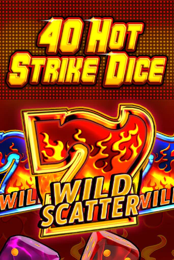 Демо игра 40 Hot Strike Dice без регистрации | Champion Slots BY 