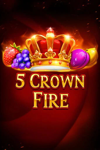 Демо игра 5 Crown Fire без регистрации | Champion Slots BY 