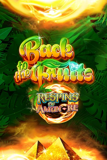 Демо игра Back to the Fruits Respins of Amun Re без регистрации | Champion Slots BY 