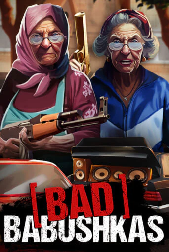 Демо игра Bad Babushkas без регистрации | Champion Slots BY 