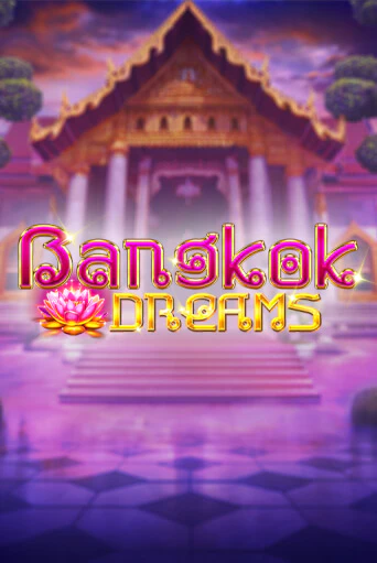 Демо игра Bangkok Dreams без регистрации | Champion Slots BY 