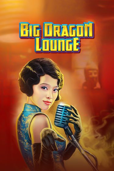 Демо игра Big Dragon Lounge без регистрации | Champion Slots BY 