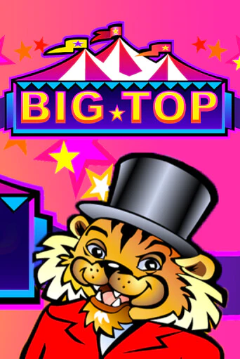 Демо игра Big Top без регистрации | Champion Slots BY 
