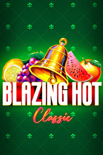 Демо игра Blazing Hot Classic без регистрации | Champion Slots BY 