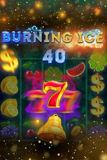 Демо игра Burning Ice 40 без регистрации | Champion Slots BY 