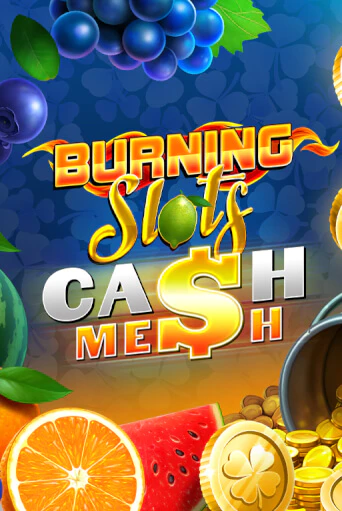Демо игра Burning Slots Cash Mesh без регистрации | Champion Slots BY 