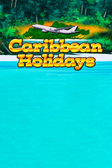 Демо игра Caribbean Holidays без регистрации | Champion Slots BY 