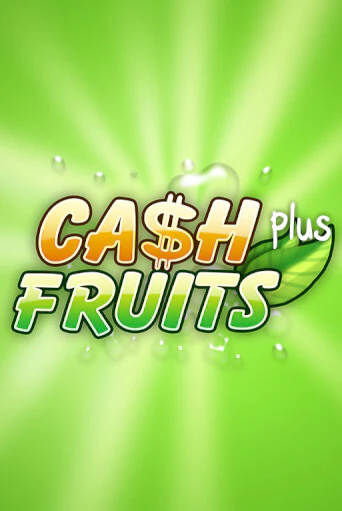 Демо игра Cash Fruits Plus без регистрации | Champion Slots BY 