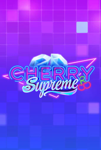 Демо игра Cherry Supreme без регистрации | Champion Slots BY 