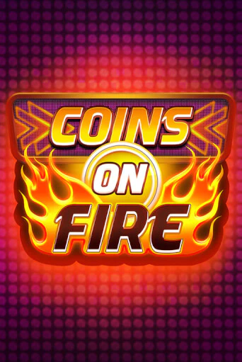 Демо игра Coins on Fire без регистрации | Champion Slots BY 