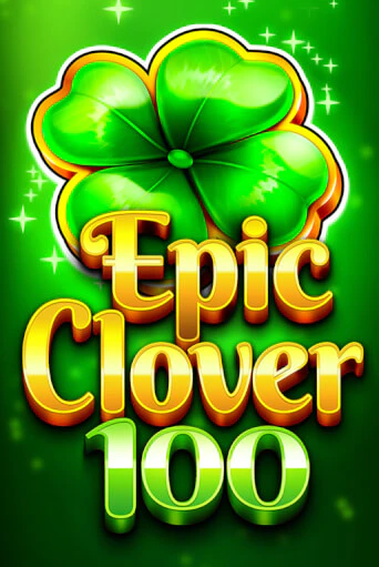 Демо игра EPIC CLOVER 100 без регистрации | Champion Slots BY 