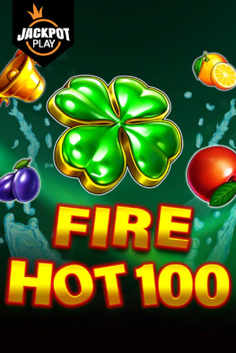 Демо игра Fire Hot 100 Jackpot Play без регистрации | Champion Slots BY 