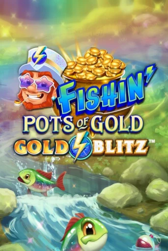 Демо игра Fishin' Pots of Gold™: Gold Blitz™ без регистрации | Champion Slots BY 