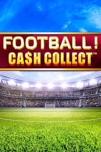 Демо игра Football - Cash Collect без регистрации | Champion Slots BY 
