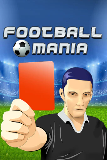 Демо игра Football Mania без регистрации | Champion Slots BY 