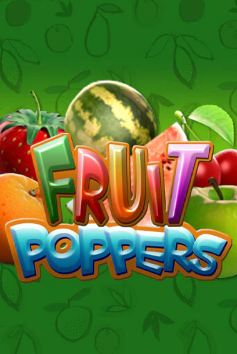 Демо игра Fruit Poppers без регистрации | Champion Slots BY 