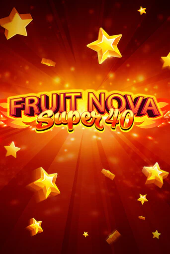 Демо игра Fruit Super Nova 40 без регистрации | Champion Slots BY 