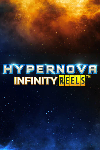 Демо игра Hypernova Infinity Reels без регистрации | Champion Slots BY 
