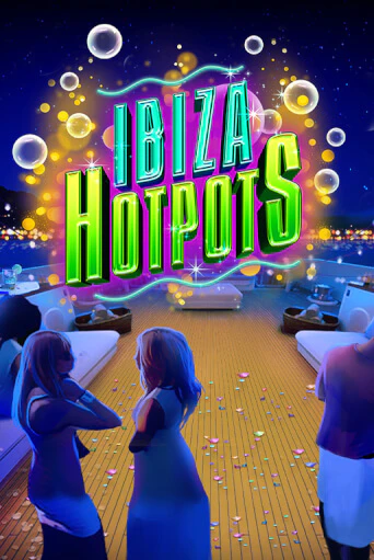 Демо игра Ibiza Hotpots без регистрации | Champion Slots BY 