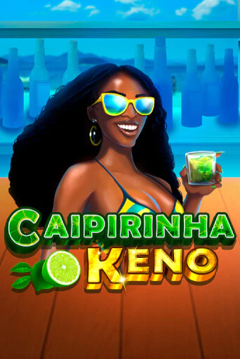 Демо игра Caipirinha Keno без регистрации | Champion Slots BY 