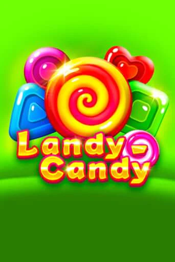 Демо игра Landy-Candy без регистрации | Champion Slots BY 