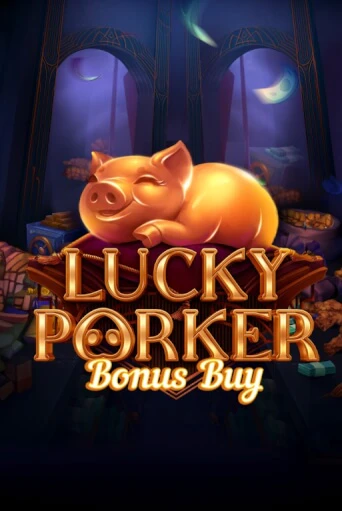 Демо игра Lucky Porker Bonus Buy без регистрации | Champion Slots BY 