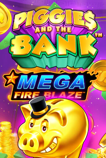 Демо игра Mega Fire Blaze: Piggies and the Bank без регистрации | Champion Slots BY 