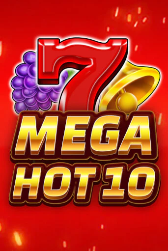 Демо игра Mega Hot 10 без регистрации | Champion Slots BY 