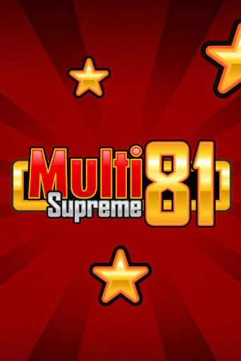 Демо игра Multi Supreme 81 без регистрации | Champion Slots BY 