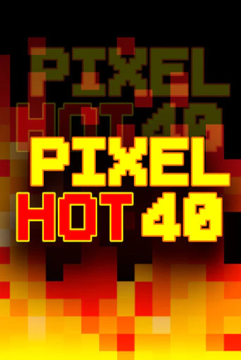 Демо игра Pixel Hot 40 без регистрации | Champion Slots BY 