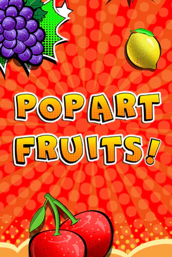 Демо игра Pop Art Fruits без регистрации | Champion Slots BY 