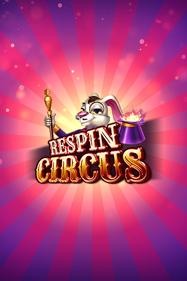 Демо игра Respin Circus без регистрации | Champion Slots BY 