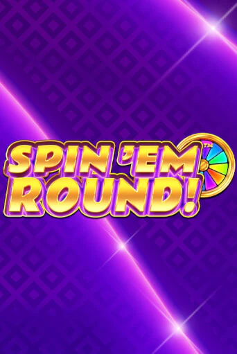 Демо игра Spin ‘Em Round! без регистрации | Champion Slots BY 
