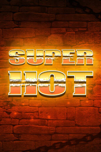 Демо игра Super Hot без регистрации | Champion Slots BY 