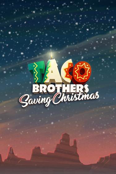 Демо игра Taco Brothers Saving Christmas без регистрации | Champion Slots BY 