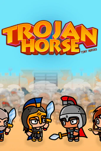 Демо игра Trojan Horse Tiny Heroes без регистрации | Champion Slots BY 