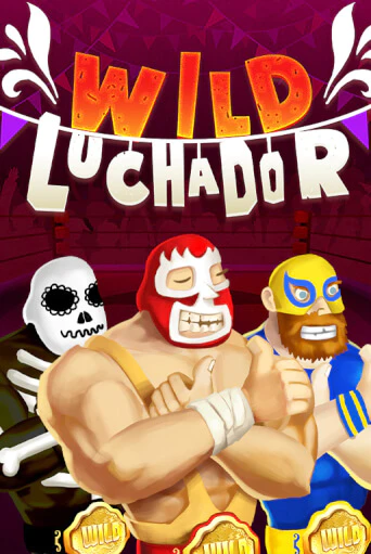 Демо игра Wild Luchador без регистрации | Champion Slots BY 