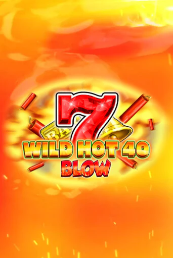Демо игра Wild Hot 40 Blow без регистрации | Champion Slots BY 