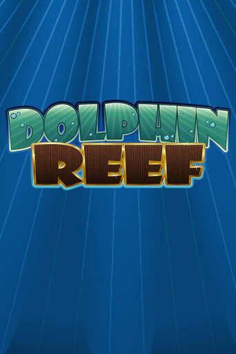 Демо игра Dolphin Reef без регистрации | Champion Slots BY 