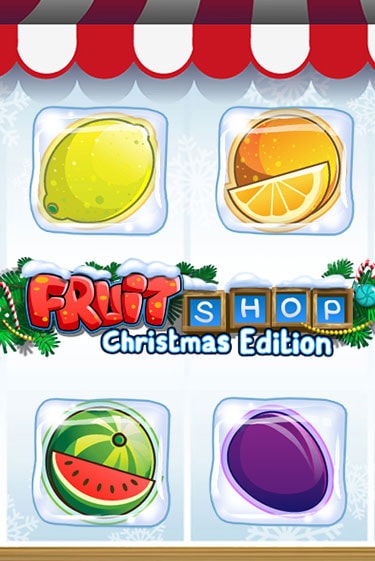 Демо игра Fruit Shop Christmas Edition™ без регистрации | Champion Slots BY 